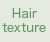 Hair texture